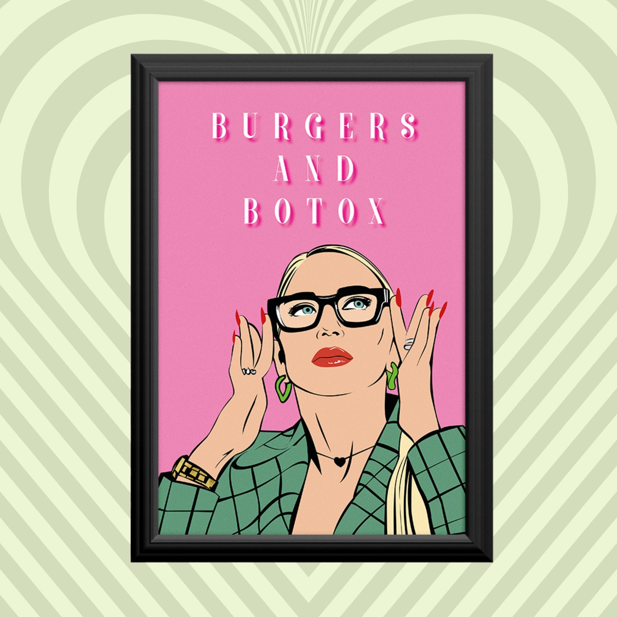 Burgers & Botox Art Print
