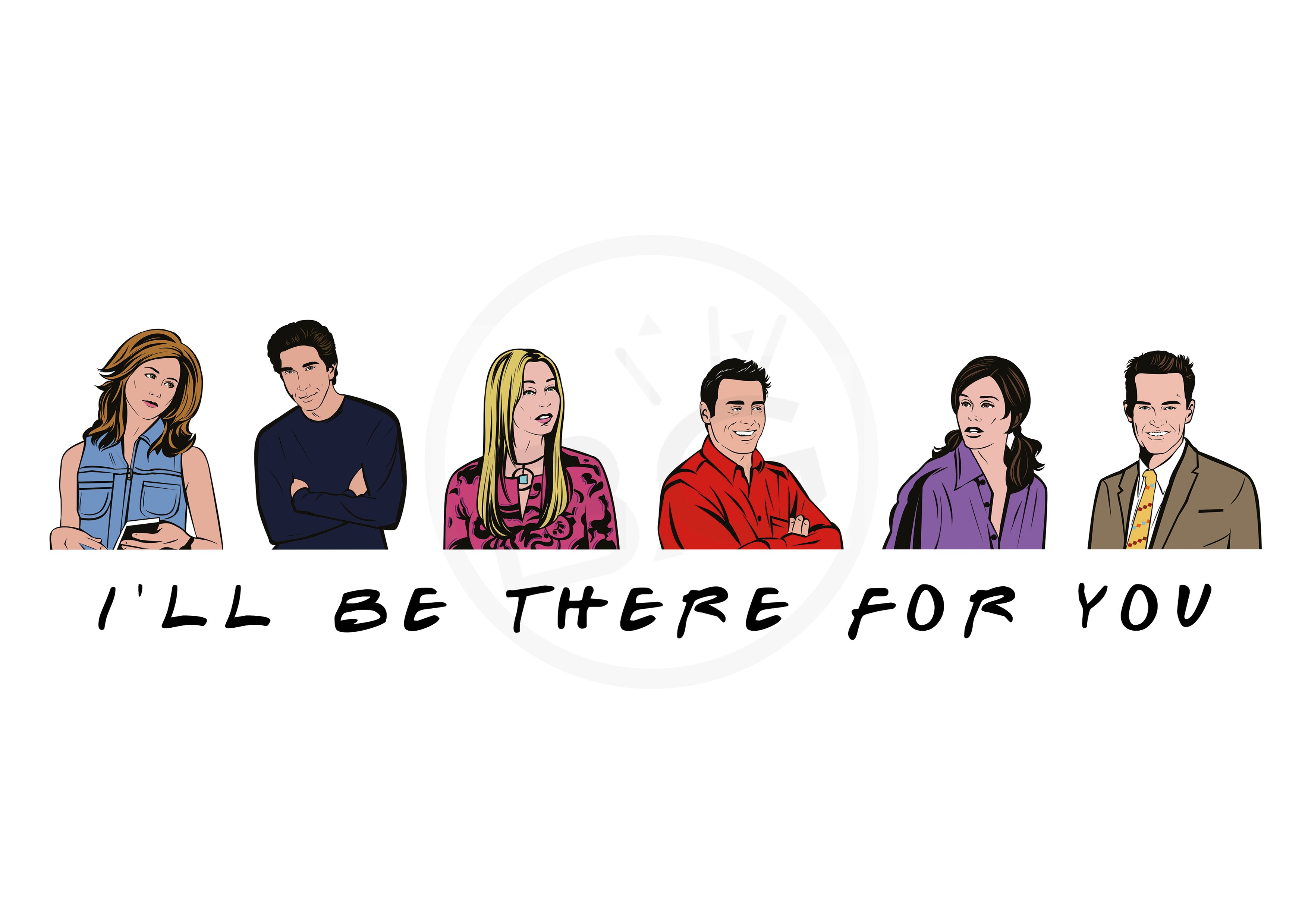 I’ll Be There For You Art Print