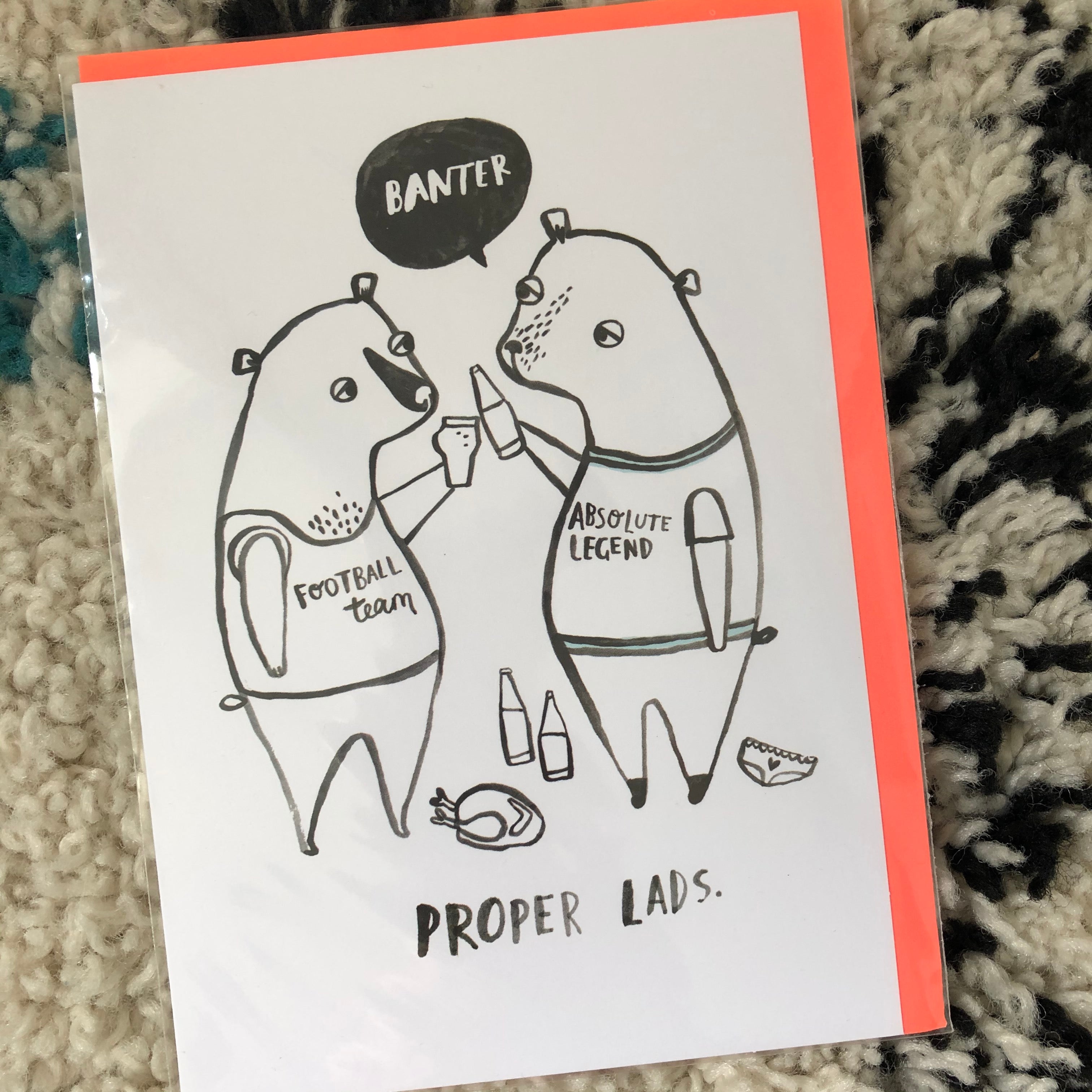 Proper Lads Banter Birthday Card