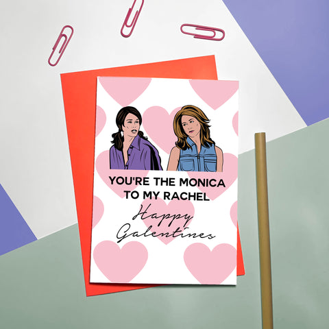 Galentines Friends Monica to Rachel Card