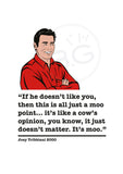Friends Joey Tribbiani Art Print 5