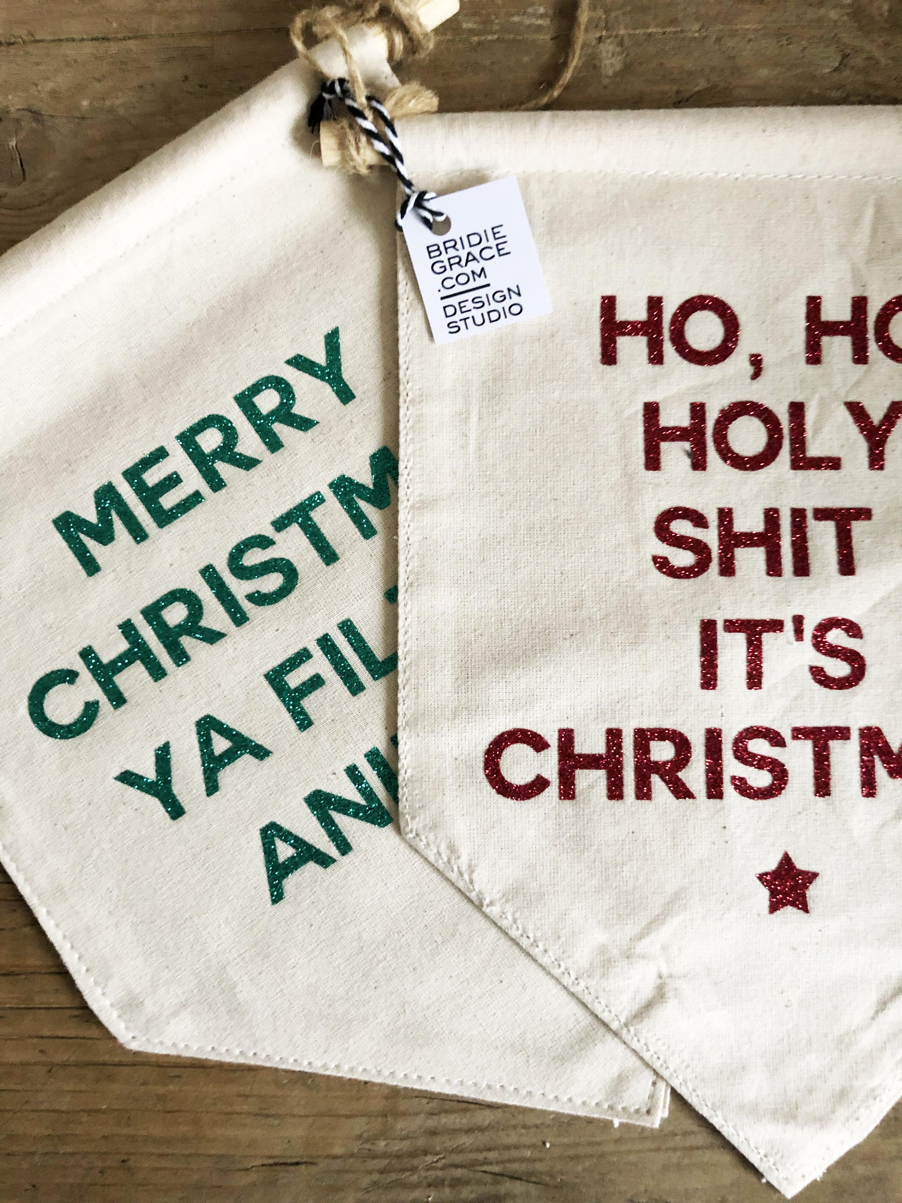 Ho Ho Holy Shit It’s Christmas Flag