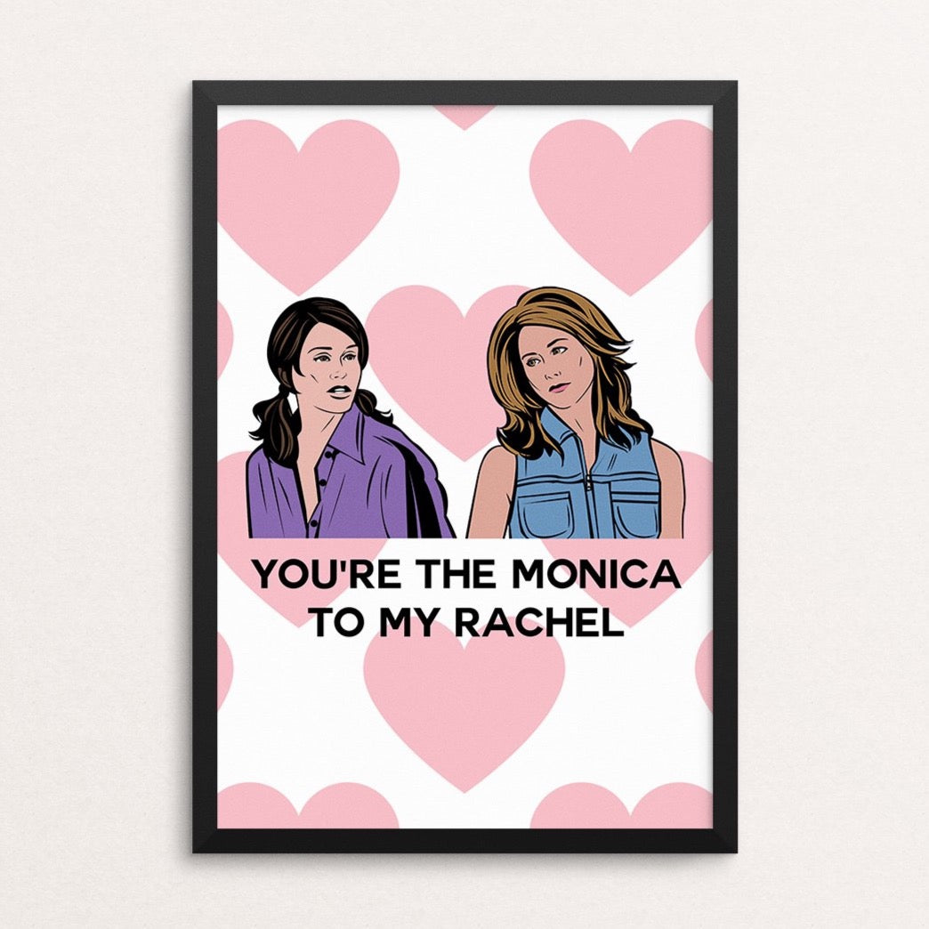 Galentines Friendship A5 Print Monica to Rachel