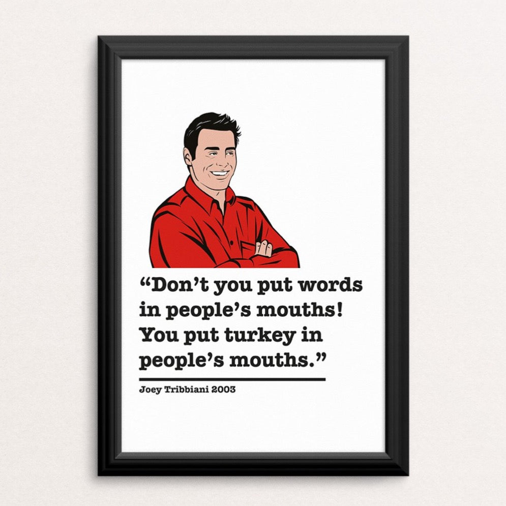Friends Joey Tribbiani Art Print 7