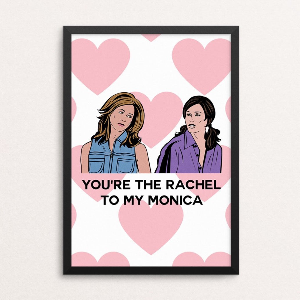 Galentines Friendship A5 Print Rachel to Monica